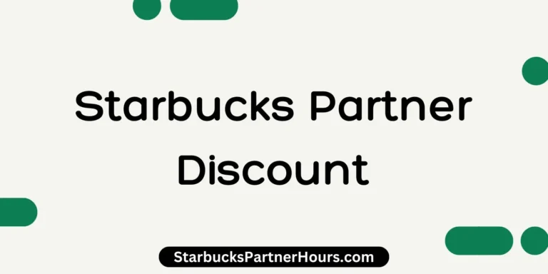 Starbucks Partner Discount Detailed Guide