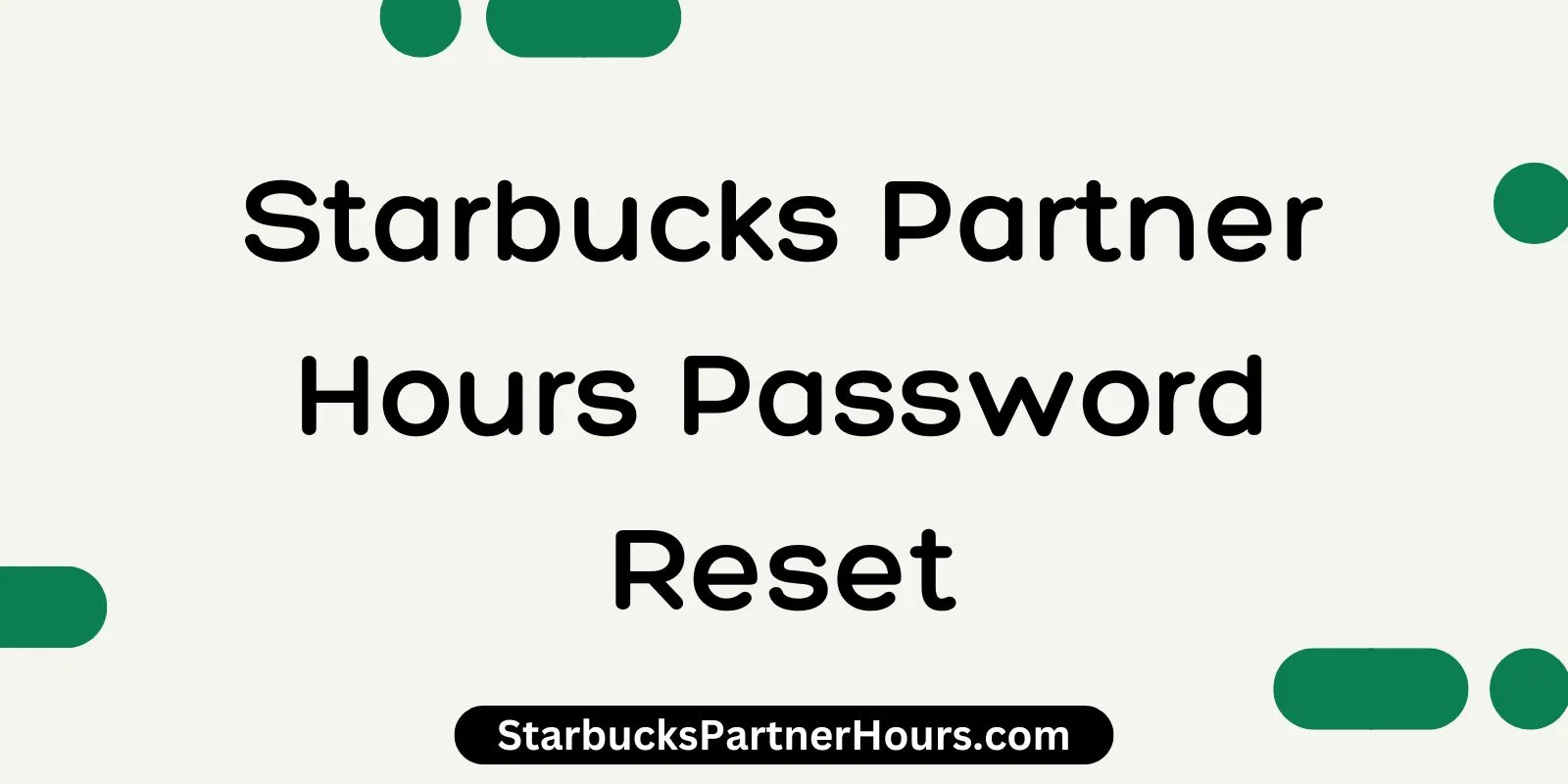 Starbucks Partner Hours Password Reset