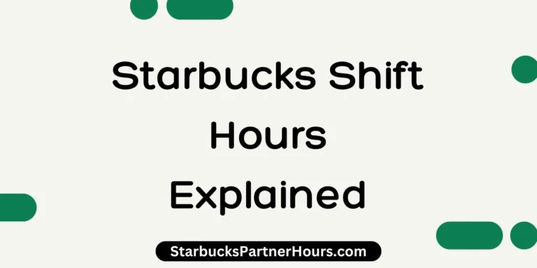 Starbucks Shift Hours Explained