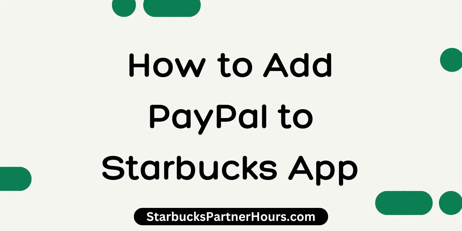 How to Add PayPal to Starbucks App